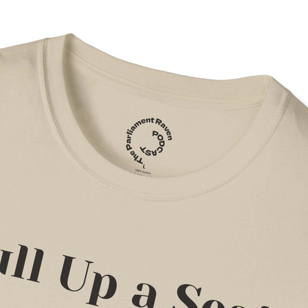 Pull Up A Seat T-Shirt