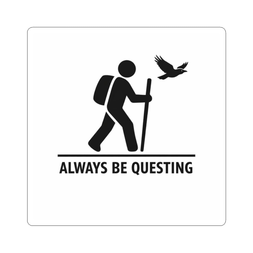 Alway Be Questing Stickers
